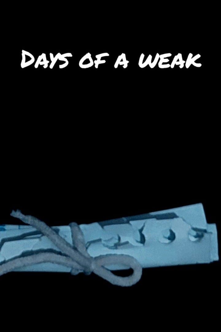 Days of a Weak